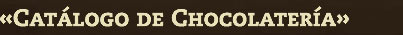 La Caba&ntilde;a Chocolate
